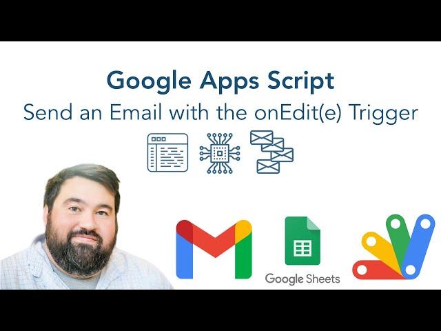 Google Apps Script Tutorial: Send Yourself an Email with the onEdit() Trigger