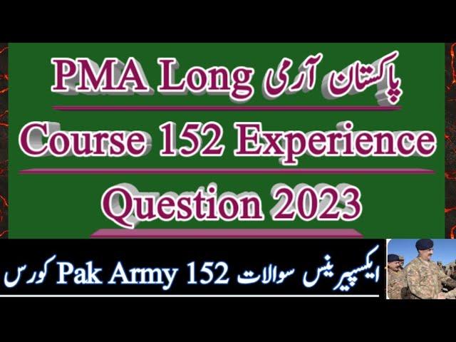 pak army pma long course 152 test 2023 experience question & answer