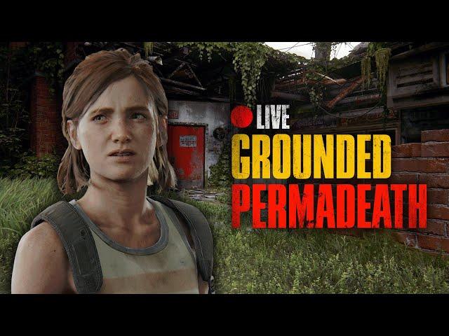 Grounded Permadeath | The Last of Us Part II Remastered