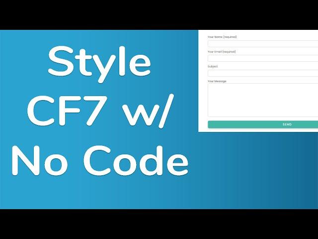 How to Style Contact Form 7 With No Coding