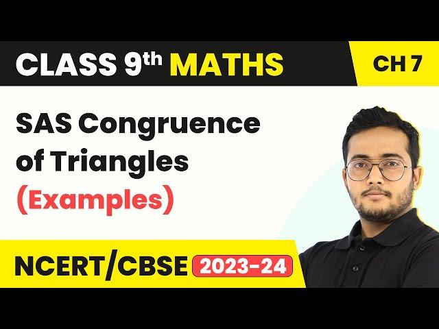 Examples on Congruency (SAS Theorem) - Triangles | Class 9 Maths Chapter 7