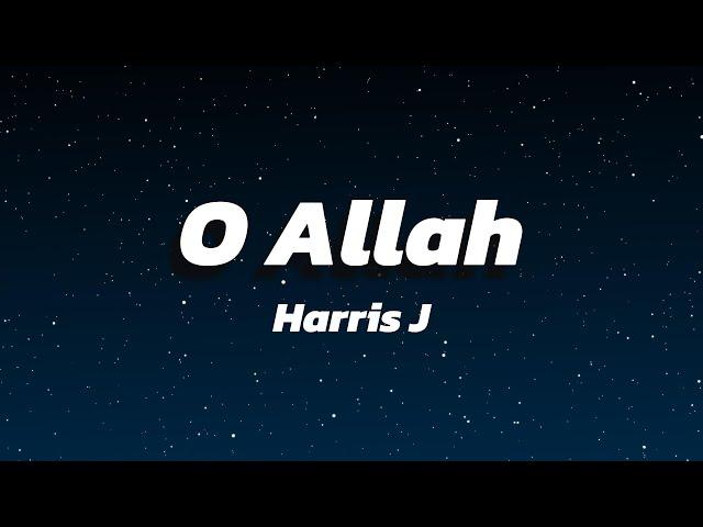 Harris J - O Allah (Lyric)