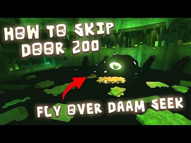 How to Skip Door 200 in Doors Floor 2 | How to Fly Over Daam Seek in Doors Floor 2 Halloween Update