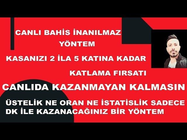 İDDAA CANLI  CANLI PARA KAZANMA ( CANLI BAHİSTE YANILTMAYAN KAZANÇ TAKTİĞİ )