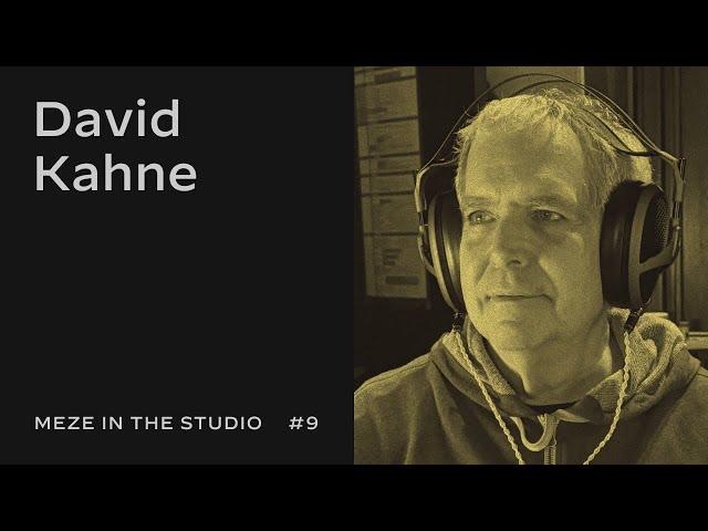 Meze In The Studio #9 | David Kahne | ‘The only time I’ve ever had THAT feeling.’