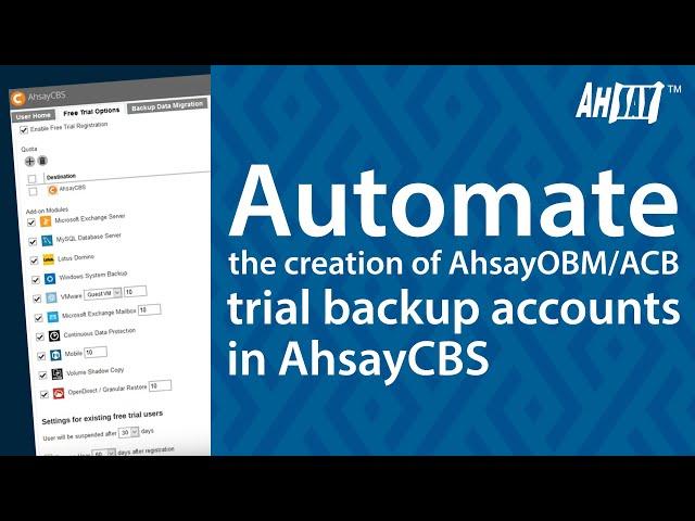 How to automate the creation of AhsayOBM / ACB trial backup accounts in AhsayCBS