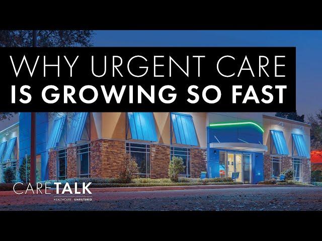 Why Urgent Care is Growing So Fast