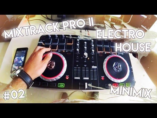 Electro House Minimix #02 - Numark Mixtrack Pro II