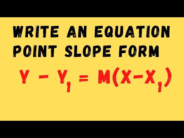 Writing an equation using Point Slope form given two points