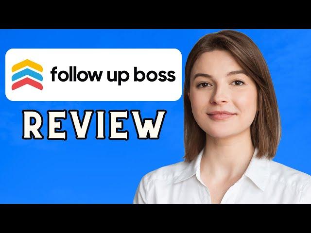 Follow Up Boss Review | Best Real Estate CRM? (2024)