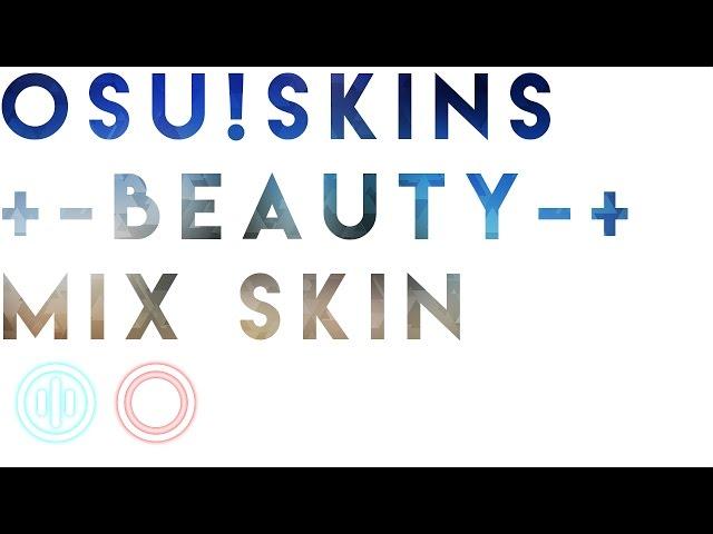 Osu!Skins : +-Beauty-+ (Mix skin)