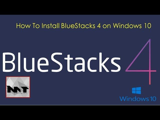 How To Install Bluestacks 4 on Windows 10