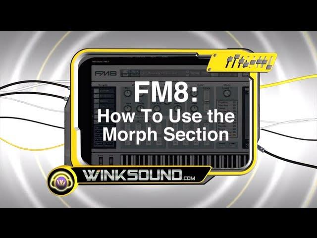 Native Instruments FM8: How To Use the Morph Section | WinkSound