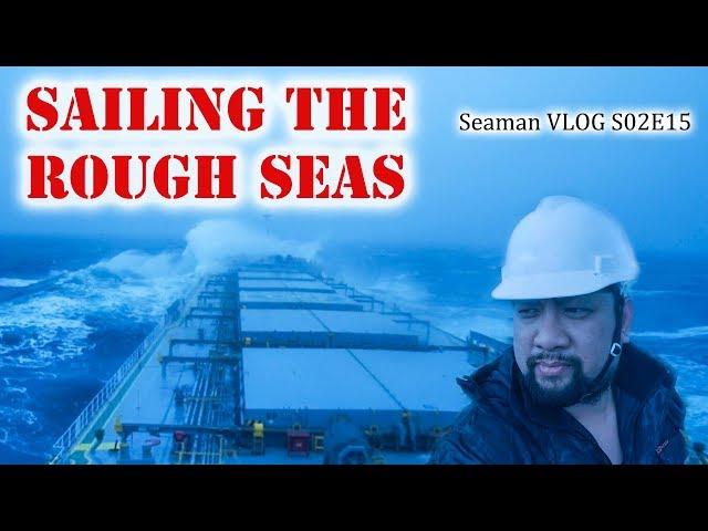 Sailing The Rough Seas | Seaman Vlog