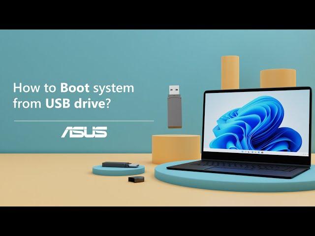 How to Boot System from USB Drive?     | ASUS SUPPORT