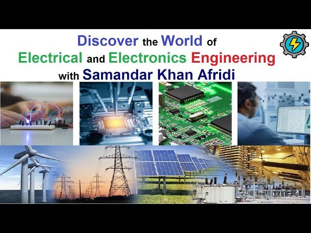 Discover the World of Electrical and Electronics Engineering with Samandar Khan Afridi #introduction