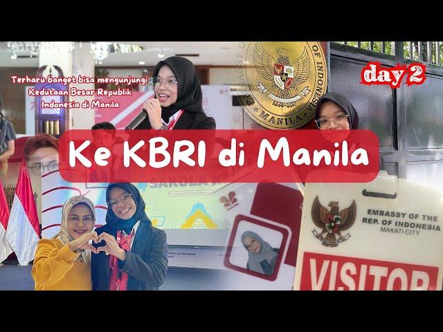 [Eps 03] || Berkunjung ke KBRI di Manila 