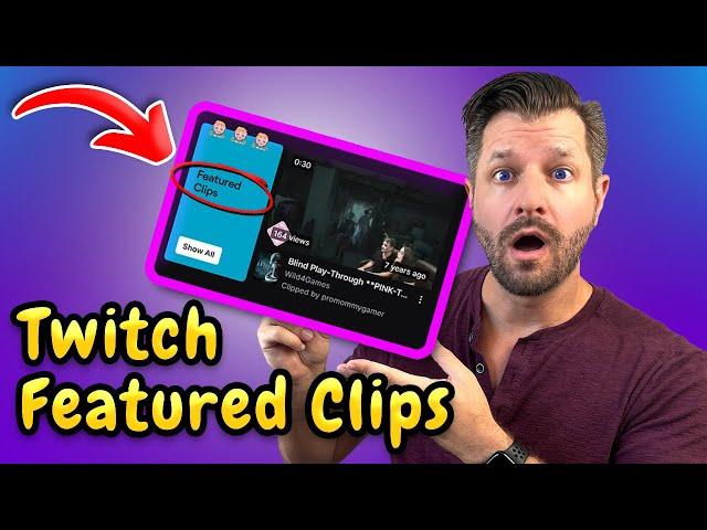 Twitch Featured Clips - How They Work!