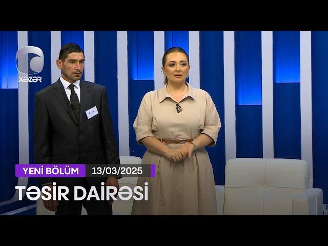 Təsir Dairəsi - 13.03.2025