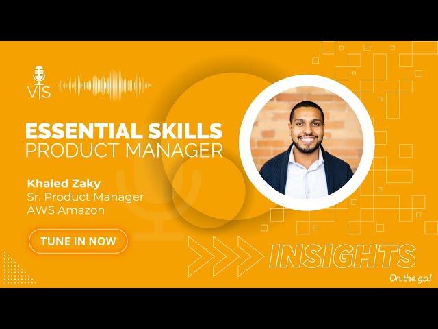 Essential Skills | Amazon AWS | Khaled Zaky Sr. Product Manager