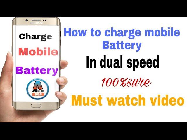 Charge mobile battery in dual speed 100%sure (Android 966)