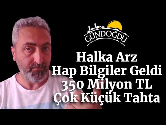 #gundg Gündoğdu Gıda Halka Arz Hap Bilgiler 350 Milyon TL Çok Küçük Tahta