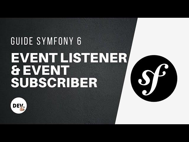 ‍ Apprendre #Symfony 6 - Event Listeners et Event Subscribers #42