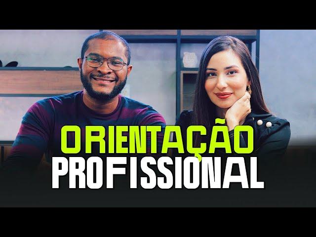 ORIENTAÇÃO PROFISSIONAL