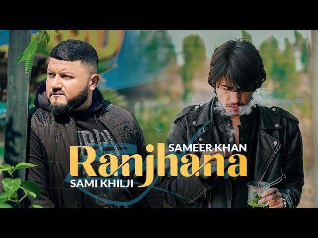 Ranjhana - Sameer Khan | Sami Khilji | AM Fankaar | DirectorShebby