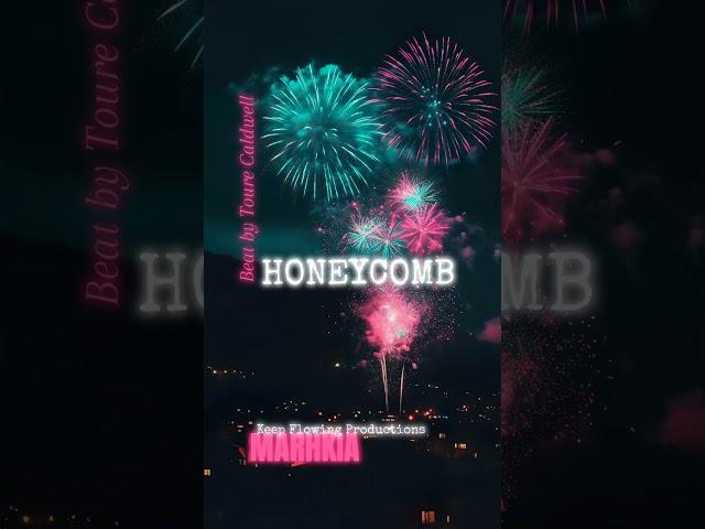 HoneyComb by Marhkia|Prod. Toure Caldwell| Mastered @Dylan Brown Mastering