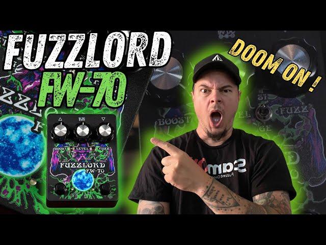 DOOM METAL APPROVED ! Fuzzlord Effects // FW-70