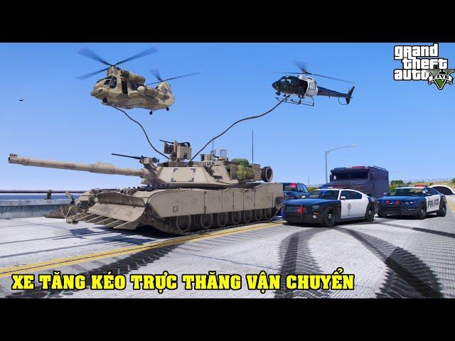 GTA 5 Xe Tăng Mỏ Cày Tông Thẳng Vào Khu Quân Đội Kéo Trực Thăng Vận Chuyển Đại Chiến Đường Cao Tốc