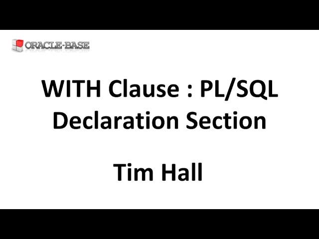 WITH Clause : PL/SQL Declaration Section in Oracle Database 12c