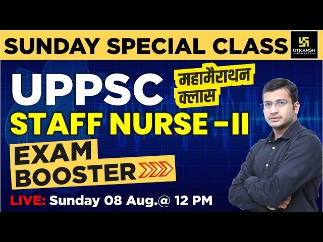 UPPSC Staff Nurse | Exam Booster | Sunday Special  Class | Most Important Question | Siddharth Sir