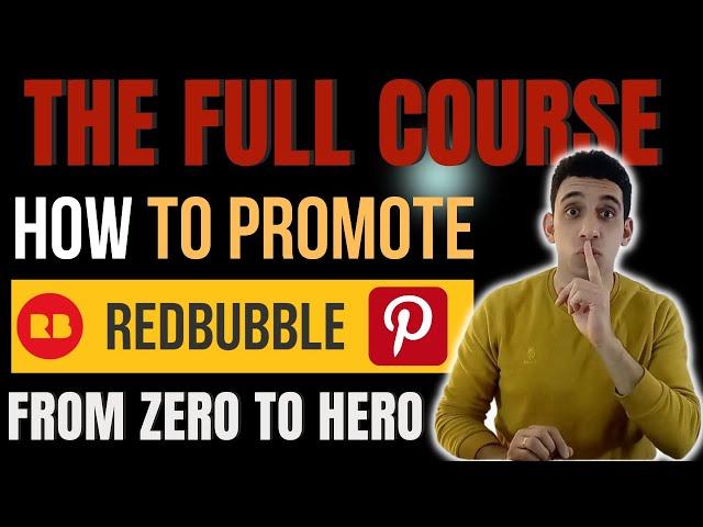 Promote Redbubble on Pinterest| The Full Real Course