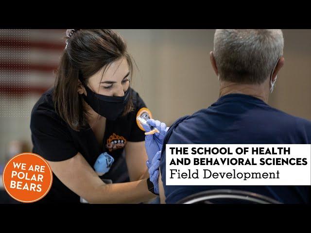 The School of Health and Behavioral Sciences Field Development