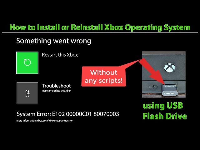 How to Install or Reinstall Xbox Operating System using USB flash drive. How to fix Error E102