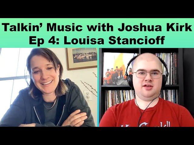 Talkin' Music with Joshua Kirk - Episode 4: Louisa Stancioff