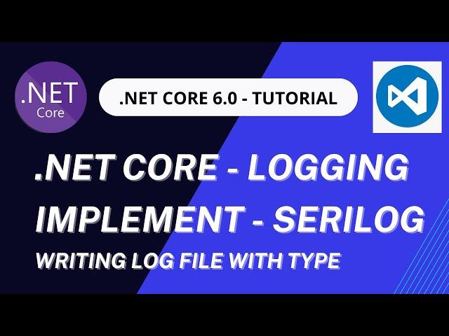 How to implement Serilog in .NET Core 6.0 | Enable logging globally | Log using dependency injection