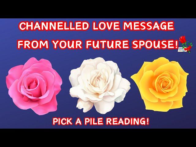 Channelled Message From Your Future Spouse! Pick A Card Love Tarot/Oracle Reading