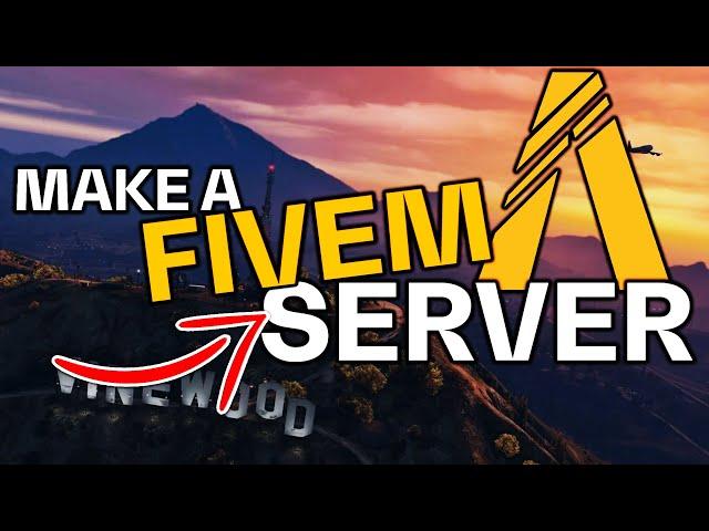 How to Make a FiveM Server in 2024! (UPDATED) | FREE