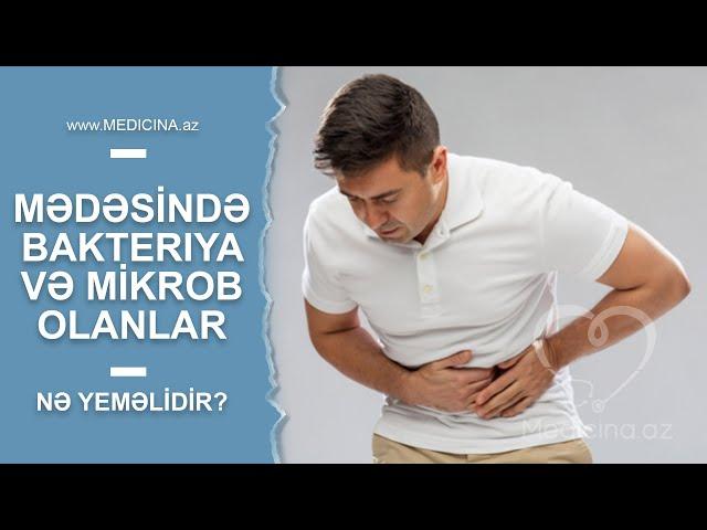 Mədəsində bakteriya və mikrob olanlar - NƏ YEMƏLİDİR?