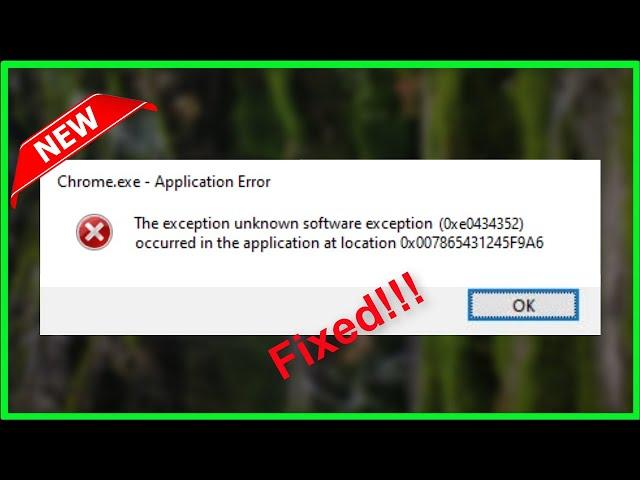 Application Error - The Exception Unknown Software Exception (0xe0434352) - Windows 11/10/8/7 - 2022