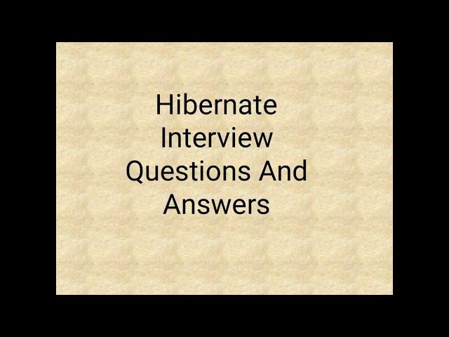 Hibernate Interview Questions and Answers