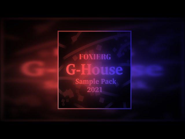 FOXIERG - G-House Sample Pack 2021 (Free Download)