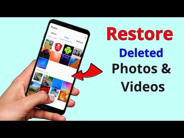 How to Restore deleted Photos & Videos in android