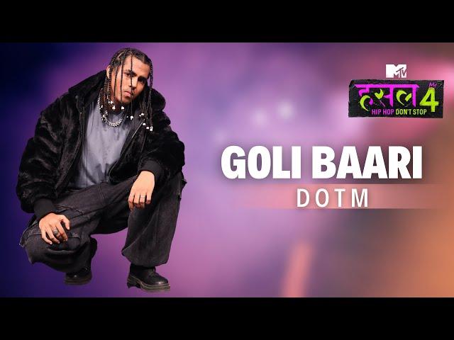 Goli Baari | DOTM | MTV Hustle 4