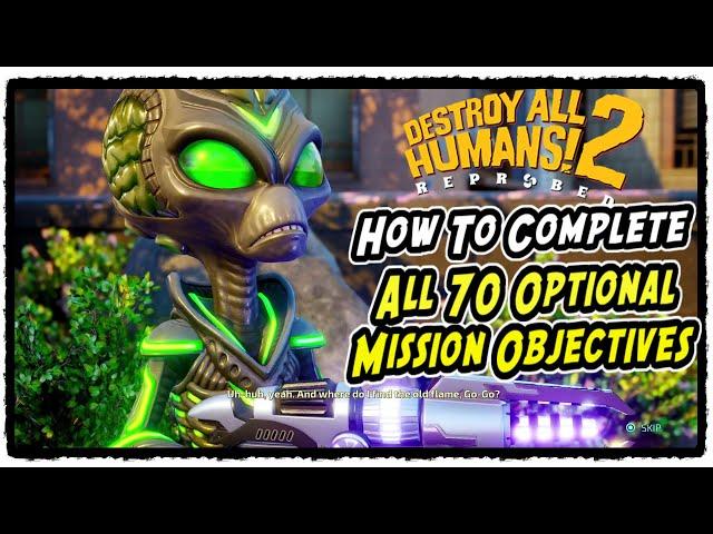 All Optional Mission Objectives in Destroy All Humans 2 Reprobed | The Optional Mandate