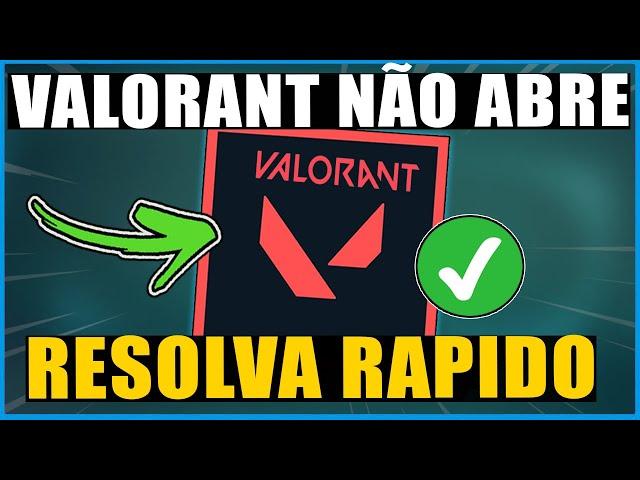 VALORANT NÃO ABRE | COMO RESOLVER RAPIDO no PC - WINDOWS 10 ou 11 (ATUALIZADO)