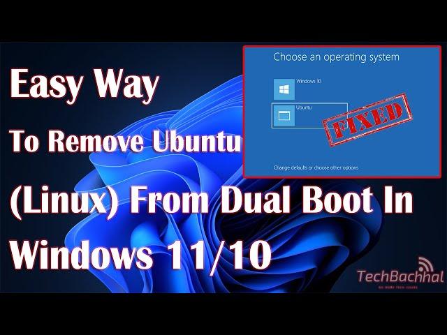 How to Remove Ubuntu Linux from Dual Boot in Windows 11/10